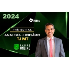 PREPARAÇÃO PRÉ EDITAL - ANALISTA JUDICIÁRIO - TJ MATO GROSSO (Estudos Iuris 2024)